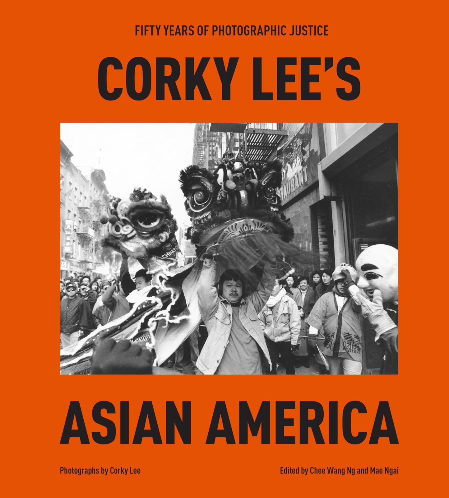 Corky Lee&rsquo;s Asian America: Fifty Years of Photographic Justice, Lee, Corky, Exce
