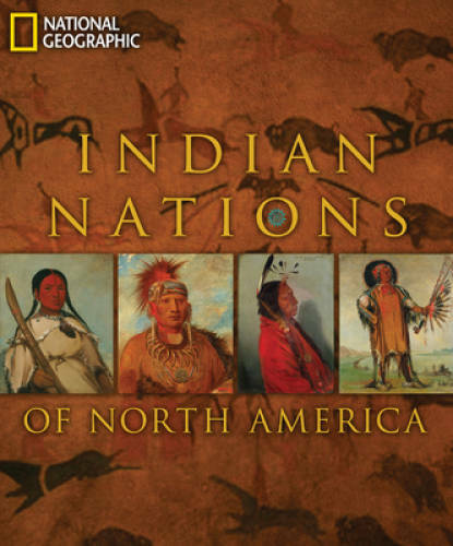 Indian Nations of North America – Hardcover By National Geographic – GOOD
