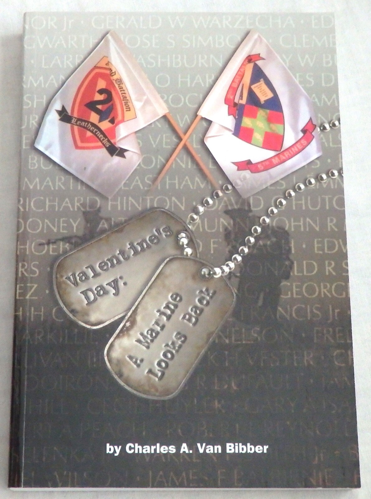 Valentine&rsquo;s Day: A Marine Looks Back by Charles Van Bibber Signed