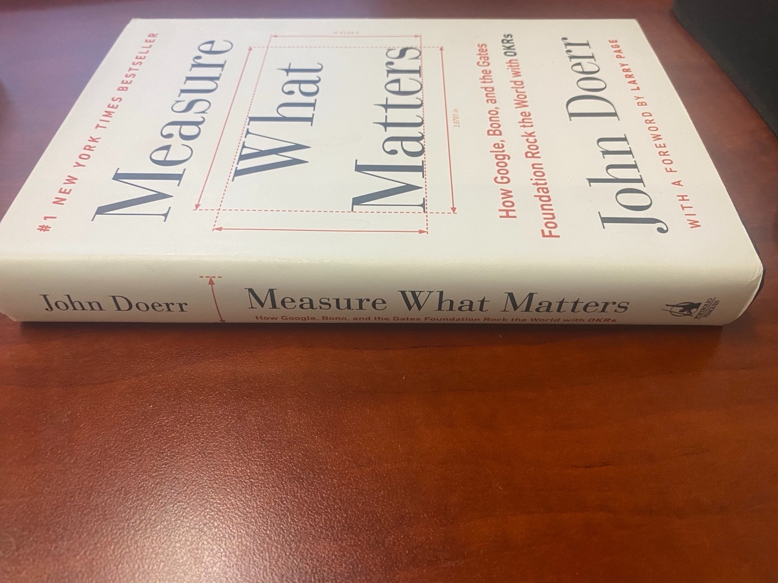 Measure What Matters: OKRs: The Simple Idea that Drives 10x Growth – NEW