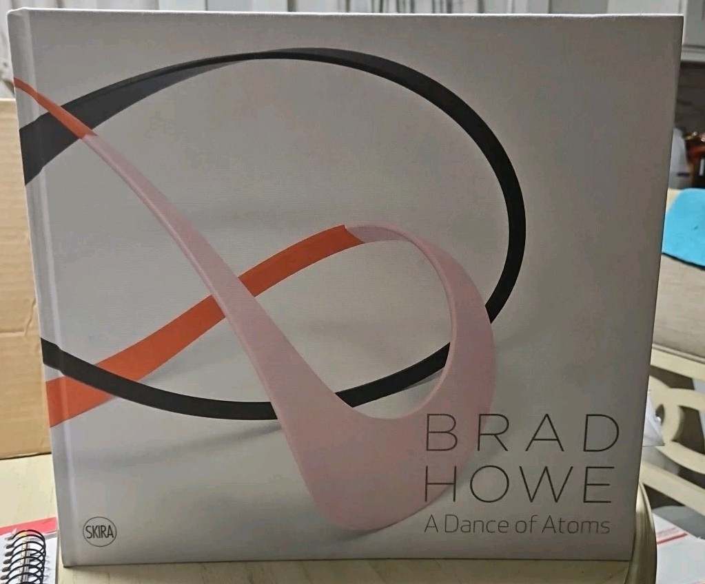 Brad Howe A Dance Of Atoms LG. Book 12&Prime;x14&Prime; Not Signed