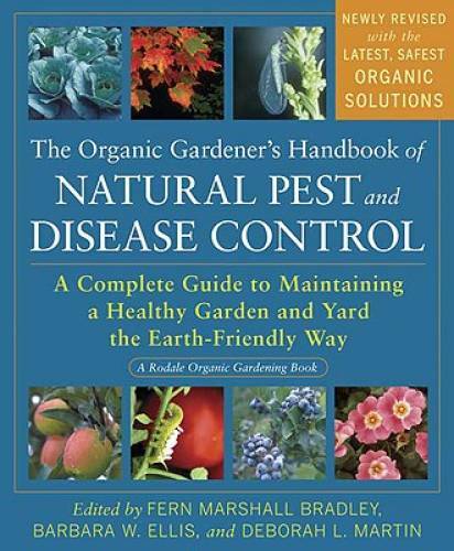 The Organic Gardener&rsquo;s Handbook of Natural Pest and Disease Control: – VERY GOOD