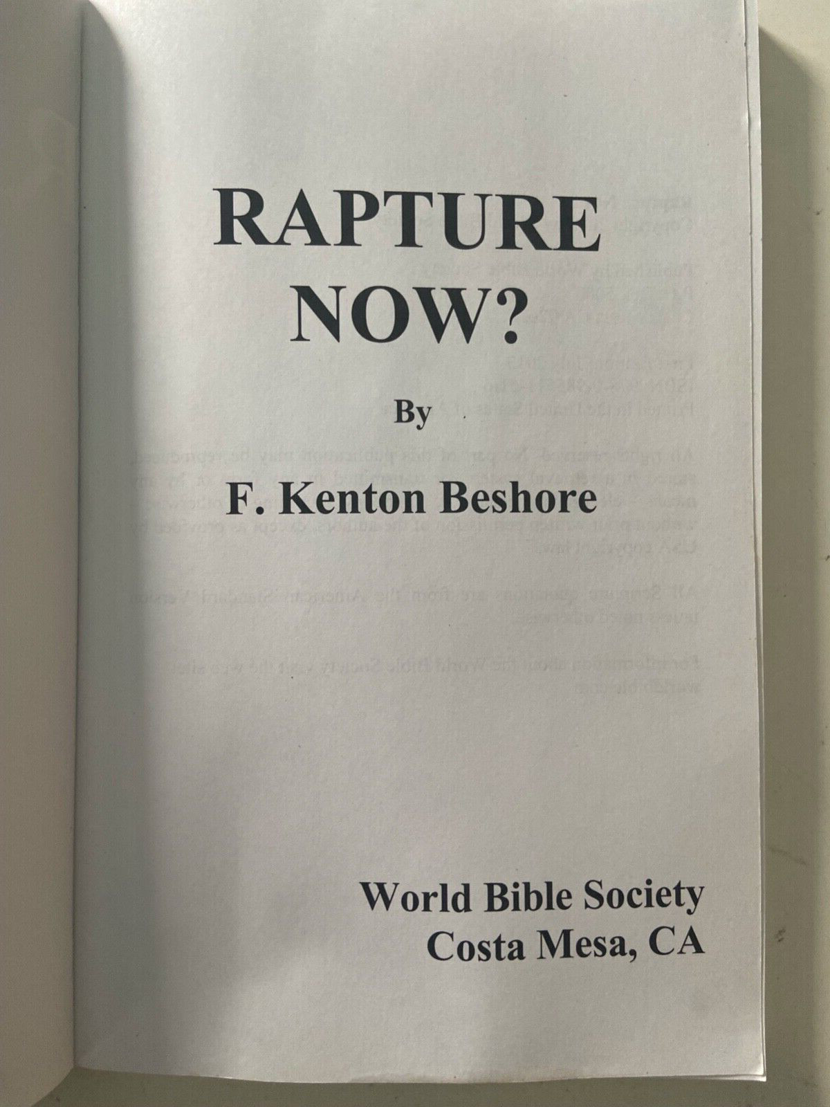 Rapture Now? by F. Kenton Beshore (2013, Paperback) World Bible Society RARE OOP