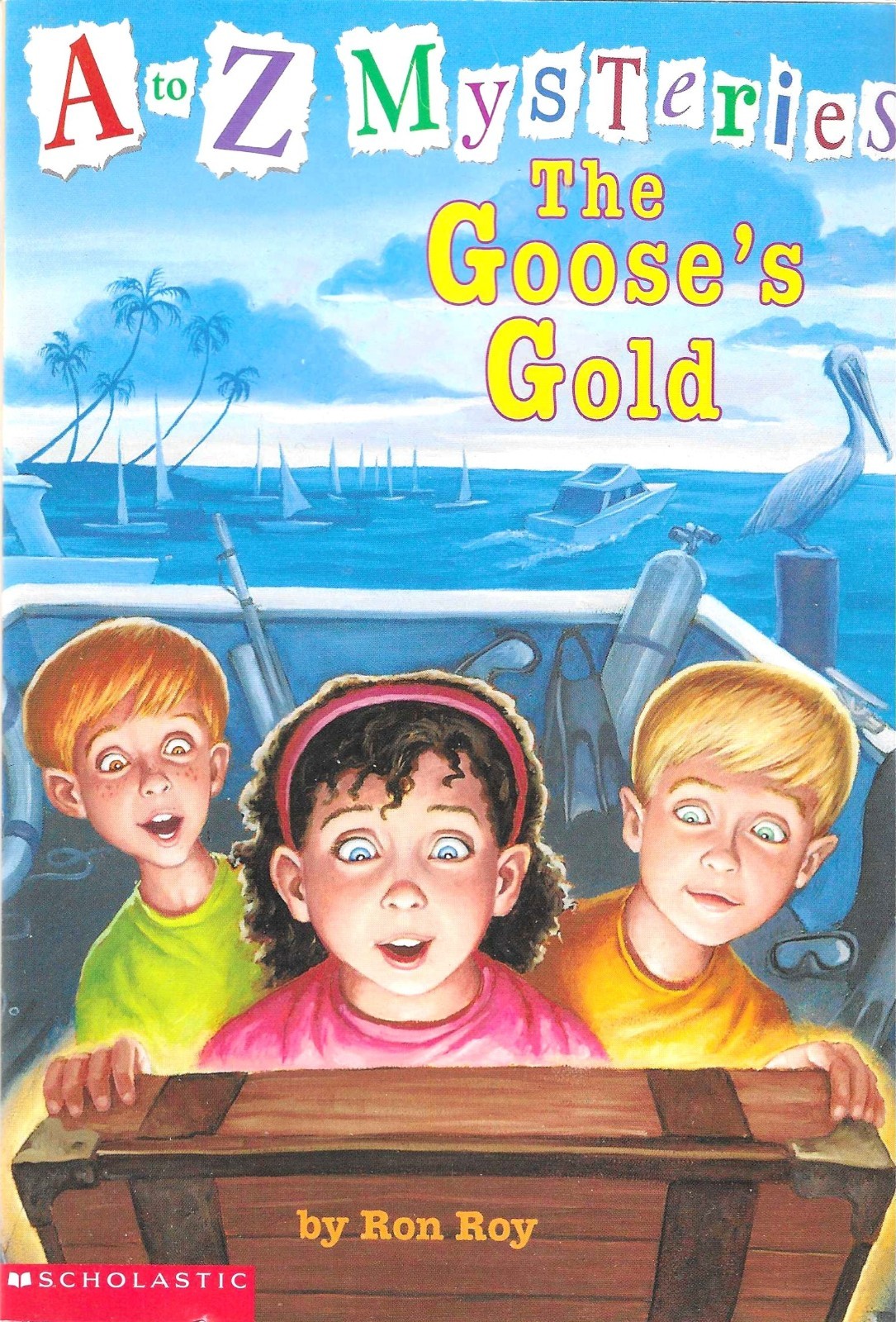 A TO Z Mysteries The Goose&rsquo;s Gold 2002 Trade Paperback)
