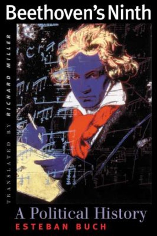 Beethoven&rsquo;s Ninth : A Political History Hardcover Esteban Buch