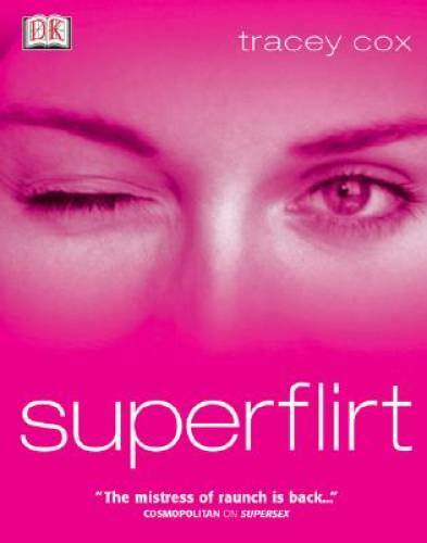 Superflirt – Paperback By Cox, Tracey – GOOD