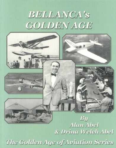 Bellanca&rsquo;s Golden Age: The Golden – Paperback, by Alan Abel; Drina – Very Good
