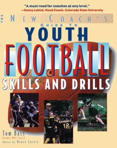Youth Football Skills & Drills: A New Coach&rsquo;s Guide (International Mari – GOOD