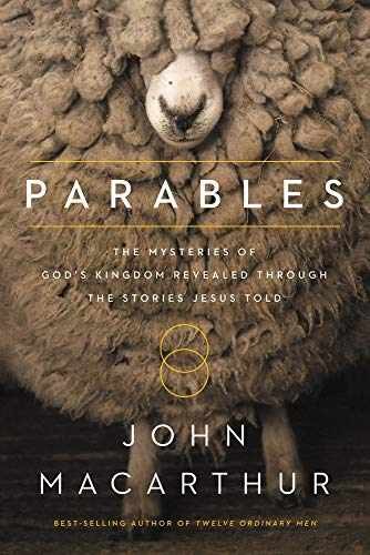 Parables: The Mysteries of God&rsquo;s – Hardcover, by MacArthur John F. – Good b