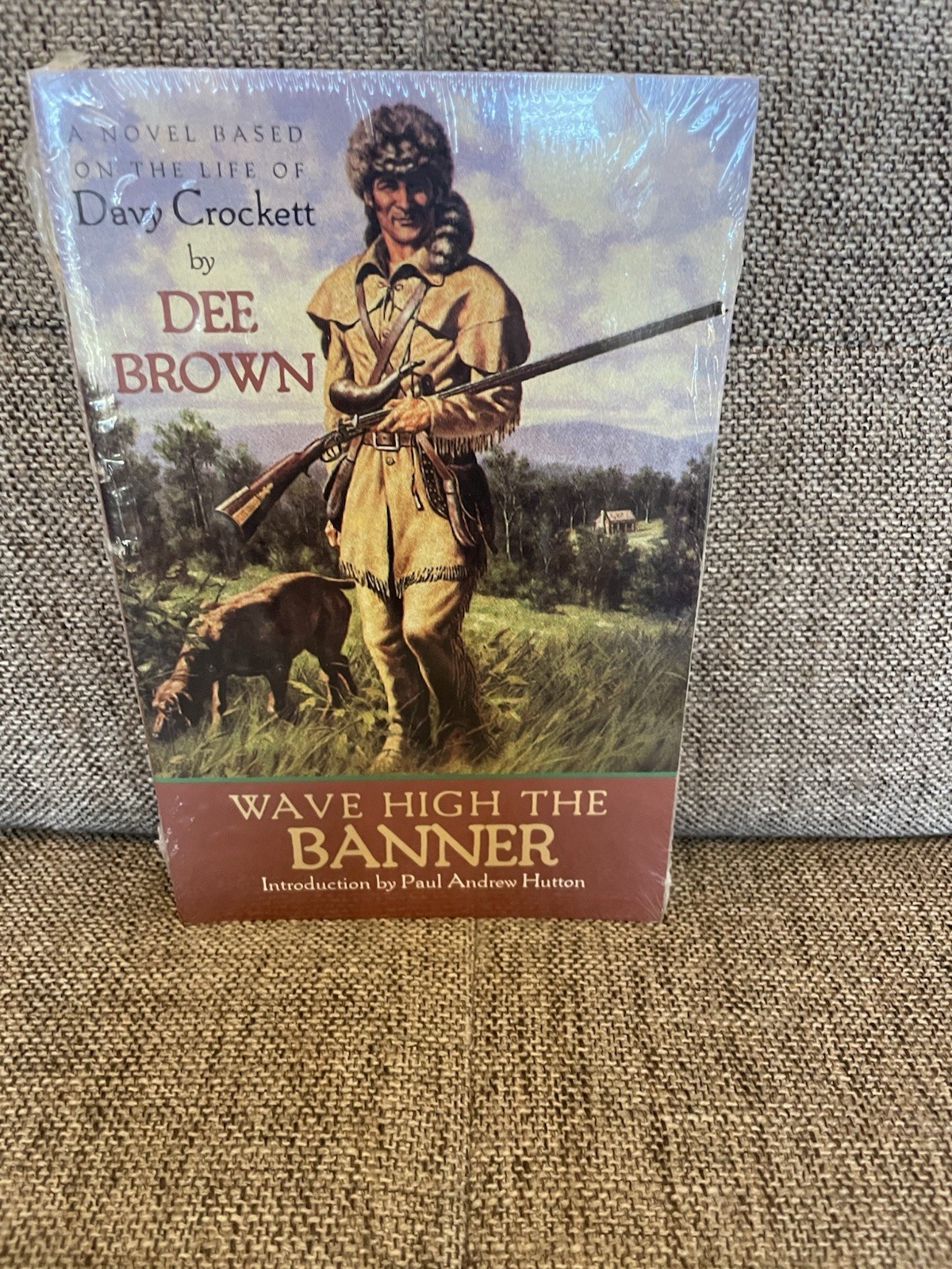 Wave High the Banner : A Novel of Davy Crockett by Dee Alexander Brown (1999,…
