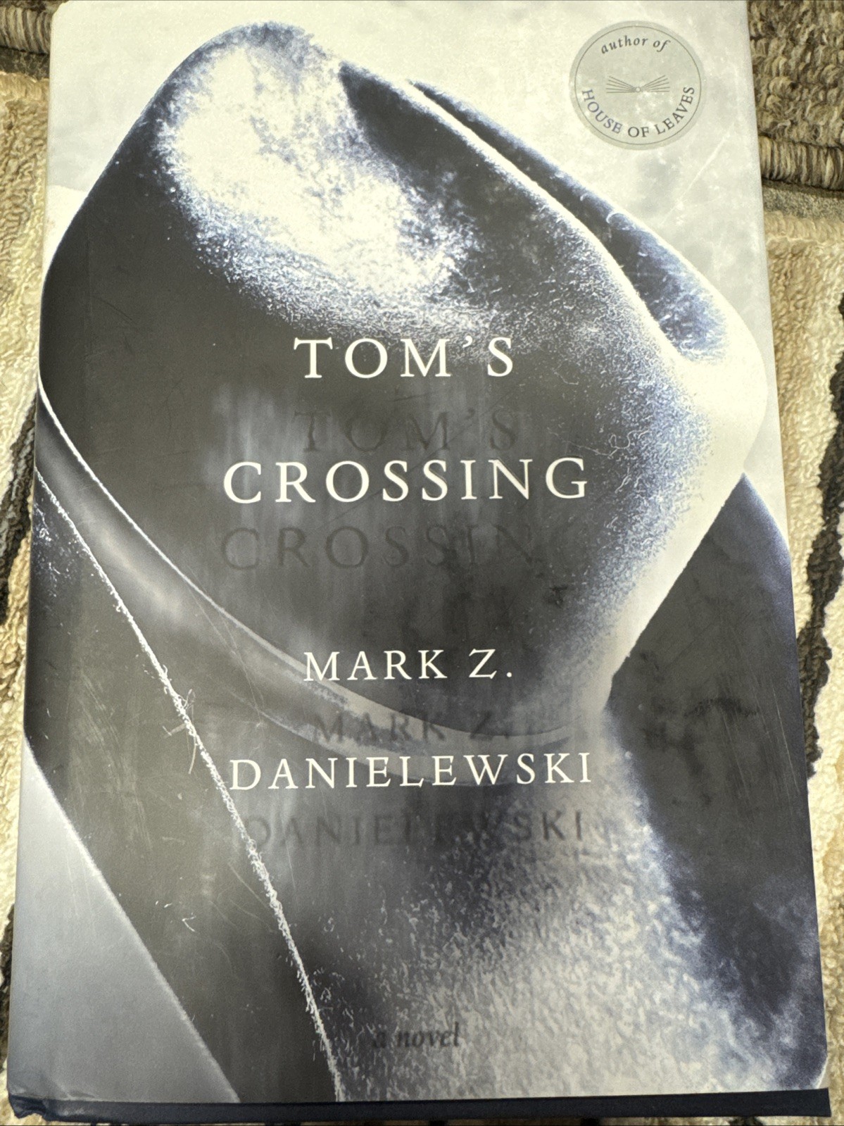 Tom&rsquo;s Crossing First Edition By Danielewski, Mark Z. Hard Cover Book