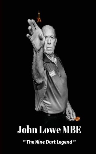 John Lowe The Nine Dart Legend (Paperback) (UK IMPORT)