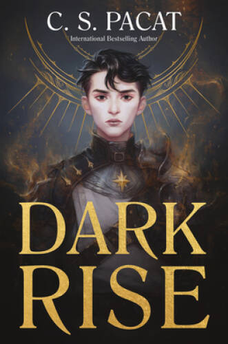 Dark Rise (Dark Rise, 1) – Hardcover By Pacat, C S – GOOD