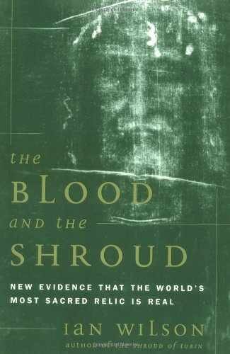 The Blood and the Shroud: NEW EVIDENCE – Paperback, by Wilson Ian – Very Good