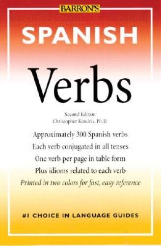 Spanish Verbs (Barron&rsquo;s Verbs) – Paperback By Christopher Kendris – GOOD