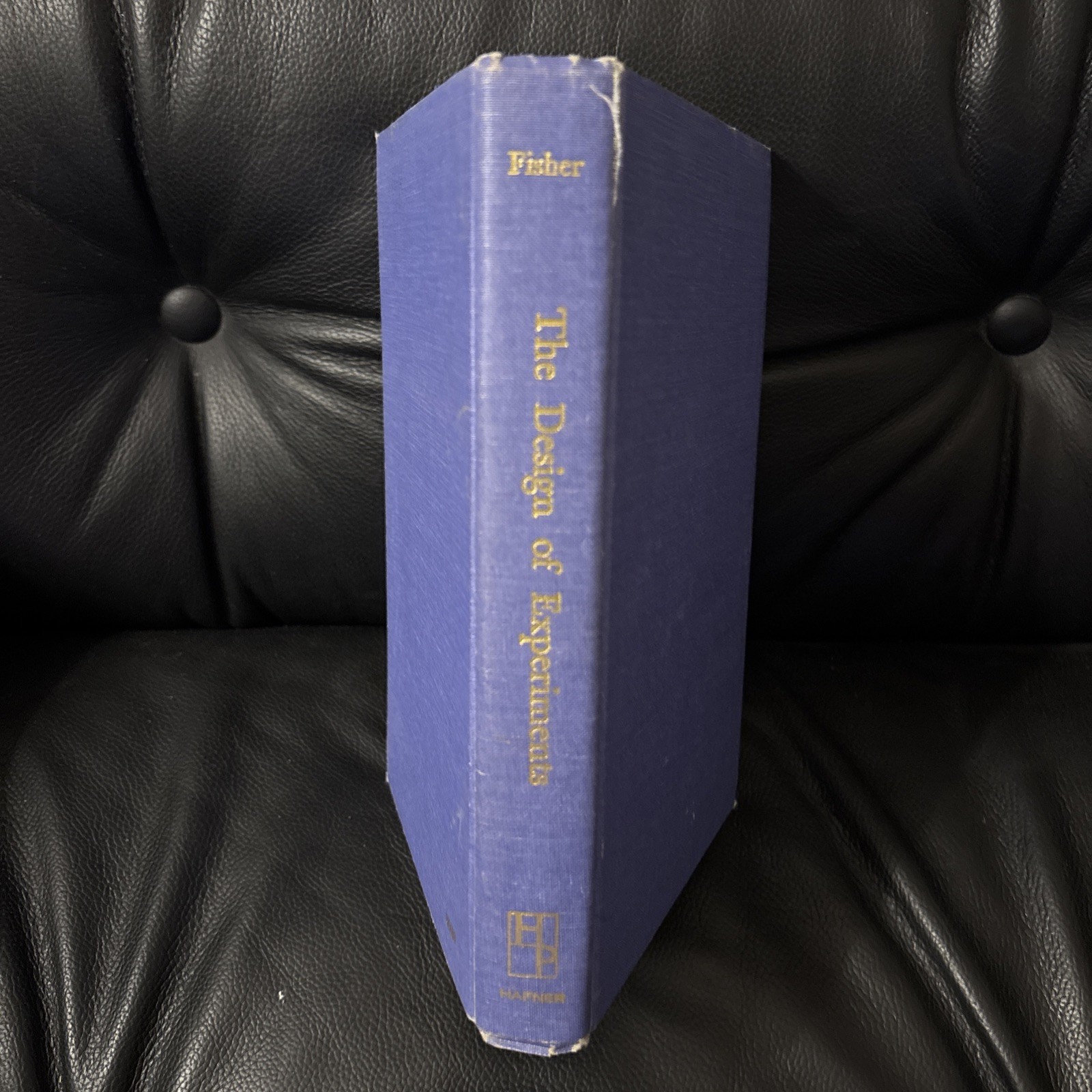 The Design of Experiments by Sir Ronald Fisher  , Sc.D., F.R.S. ( 1974)