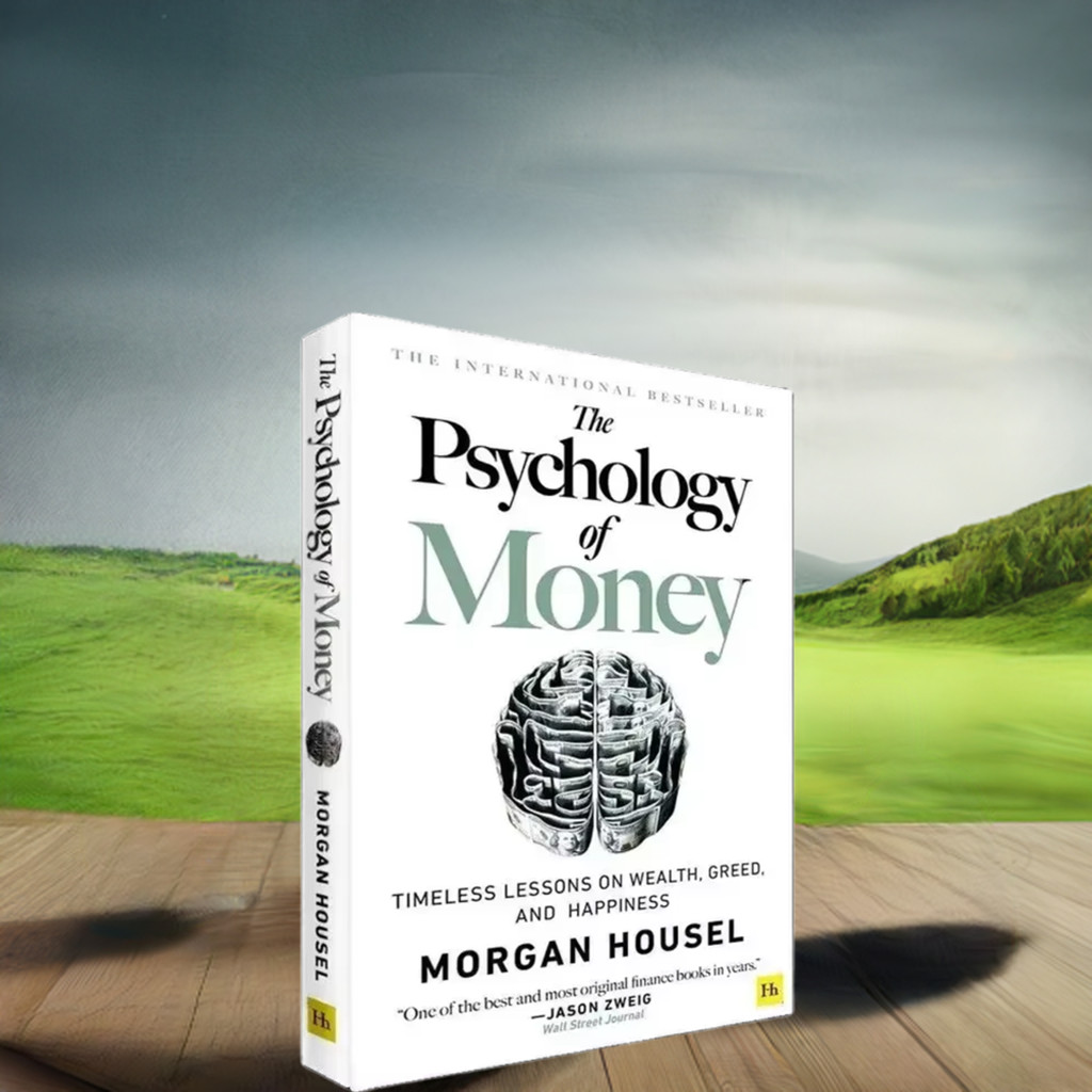 Psychology of Money : Timeless Lessons on Wealth, Greed, and Happiness by Morgan