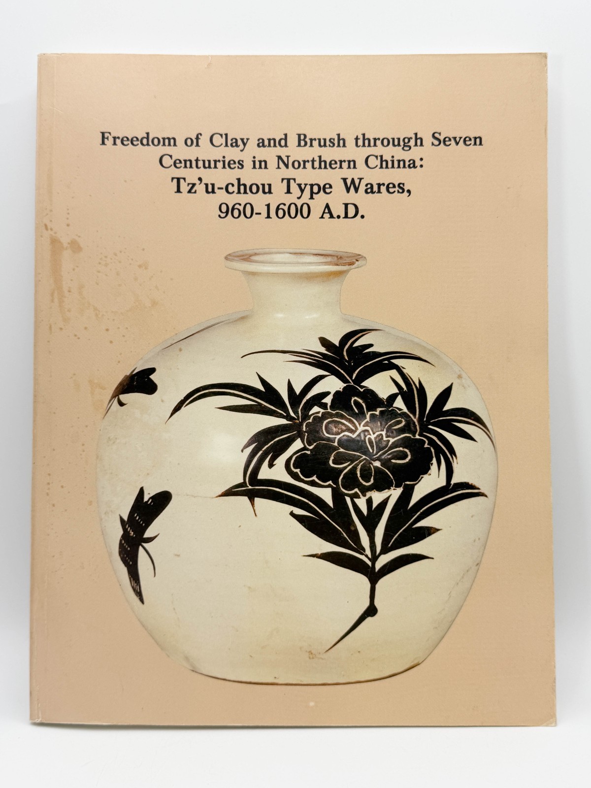 Freedom of Clay and Brush Through Seven Centuries 960-1600 AD by Yutaka Mino