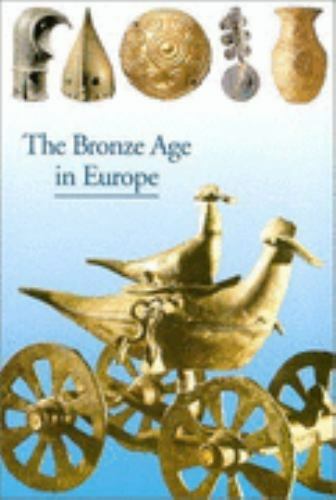 Discoveries: The Bronze Age in Europe Mohen, Jean-Pierre, Eluere, Christiane pa