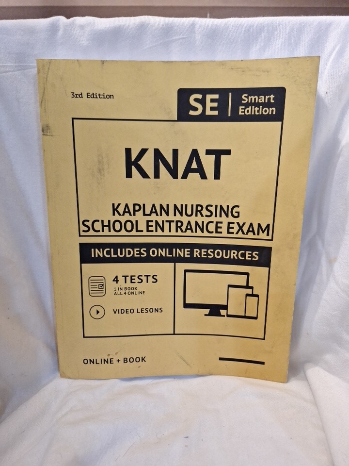KNAT Full Study Guide: Smart Edition Academy Kaplan Nursing Entrance Exam