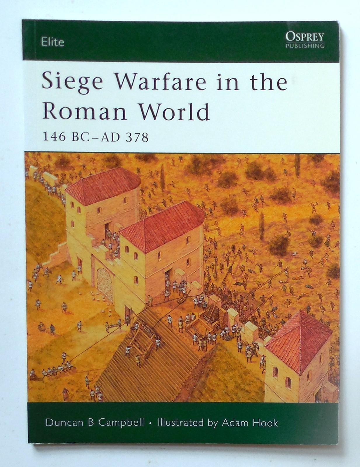 Osprey Elite Series « Siege Warfare in the Roman World 146 BC – AD 378 » Book 126
