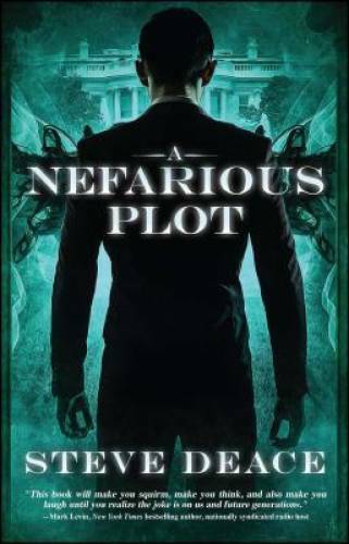 A Nefarious Plot – Paperback By Deace, Steve – VERY GOOD