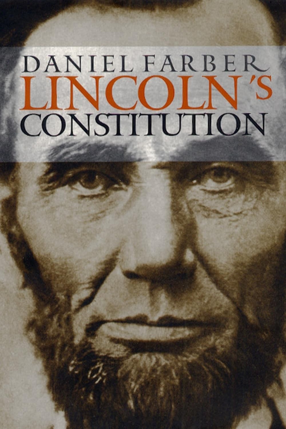 Lincoln&rsquo;s Constitution