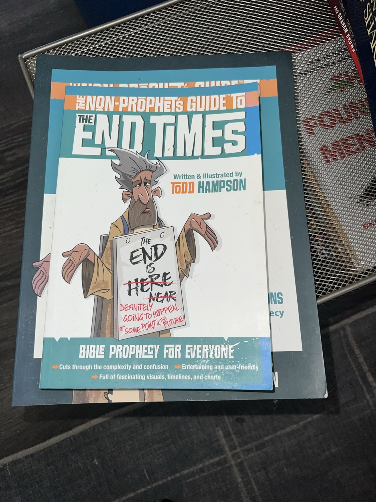 Non-Prophet&rsquo;s Guide to the End Times : Bible Prophecy for Everyone by Todd…
