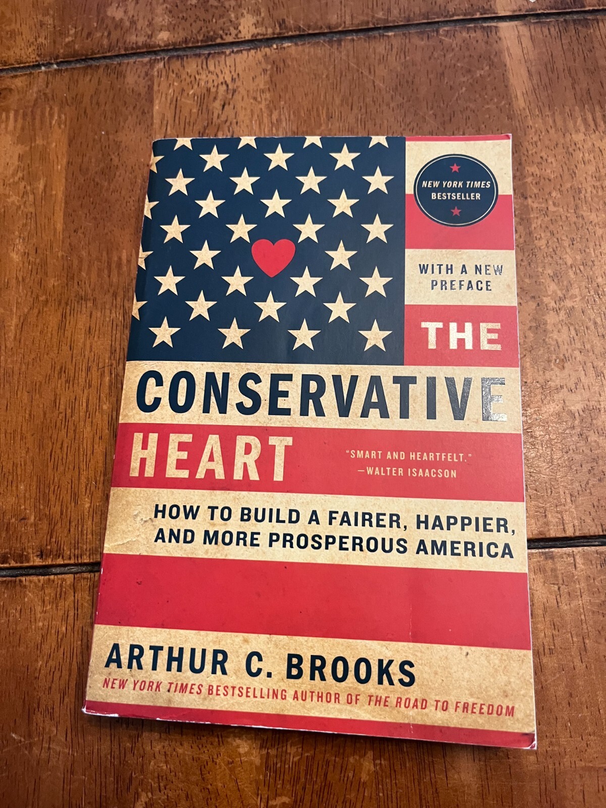 The Conservative Heart by Brooks, Arthur C.