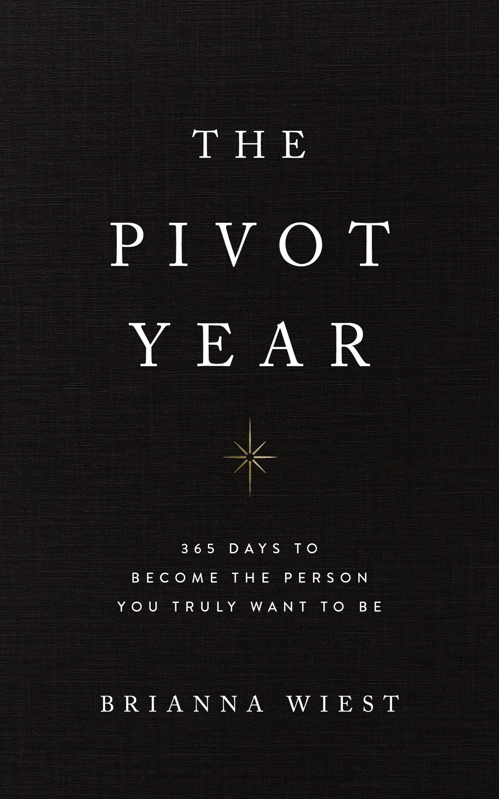 The Pivot Year: 365 Days To Become The Person You Truly Want To Be – paperba…