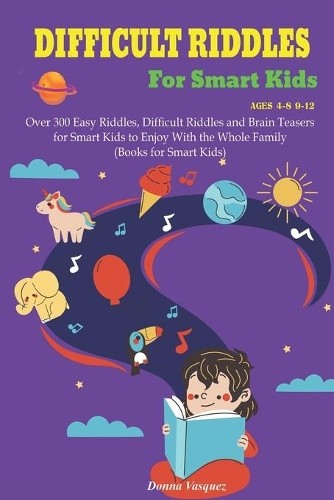 Donna Vasquez Difficult Riddles for Kids Ages 4-8 9-12 (Paperback) (UK IMPORT)