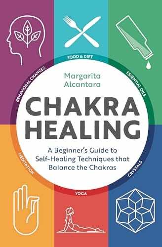 Chakra Healing: A Beginner&rsquo;s – Paperback, by Alcantara Margarita – Very Good