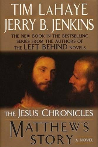 Matthew&rsquo;s Story (The Jesus Chronicles) – Hardcover By LaHaye, Tim – GOOD