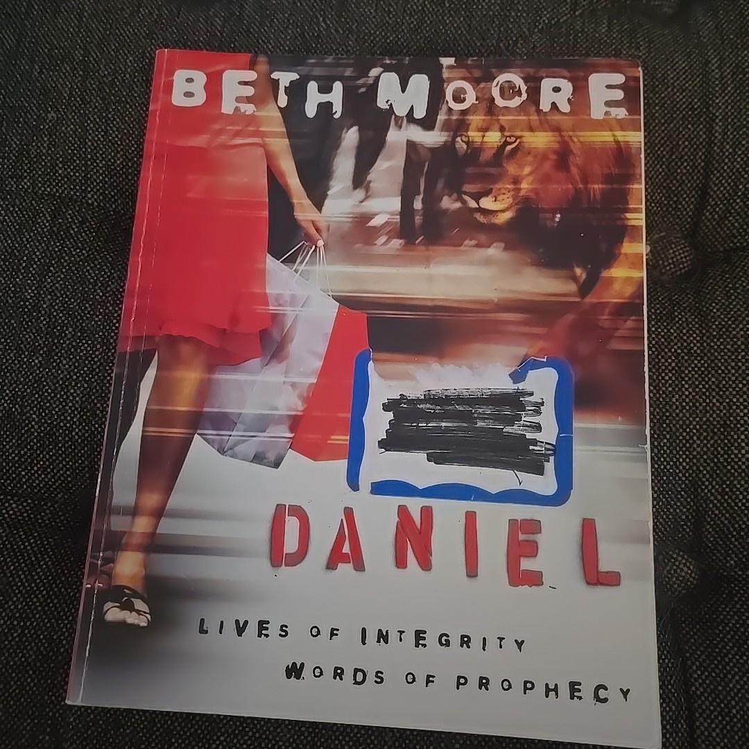 Daniel – Bible Study Book: Lives of Integrity, Words of Prophecy