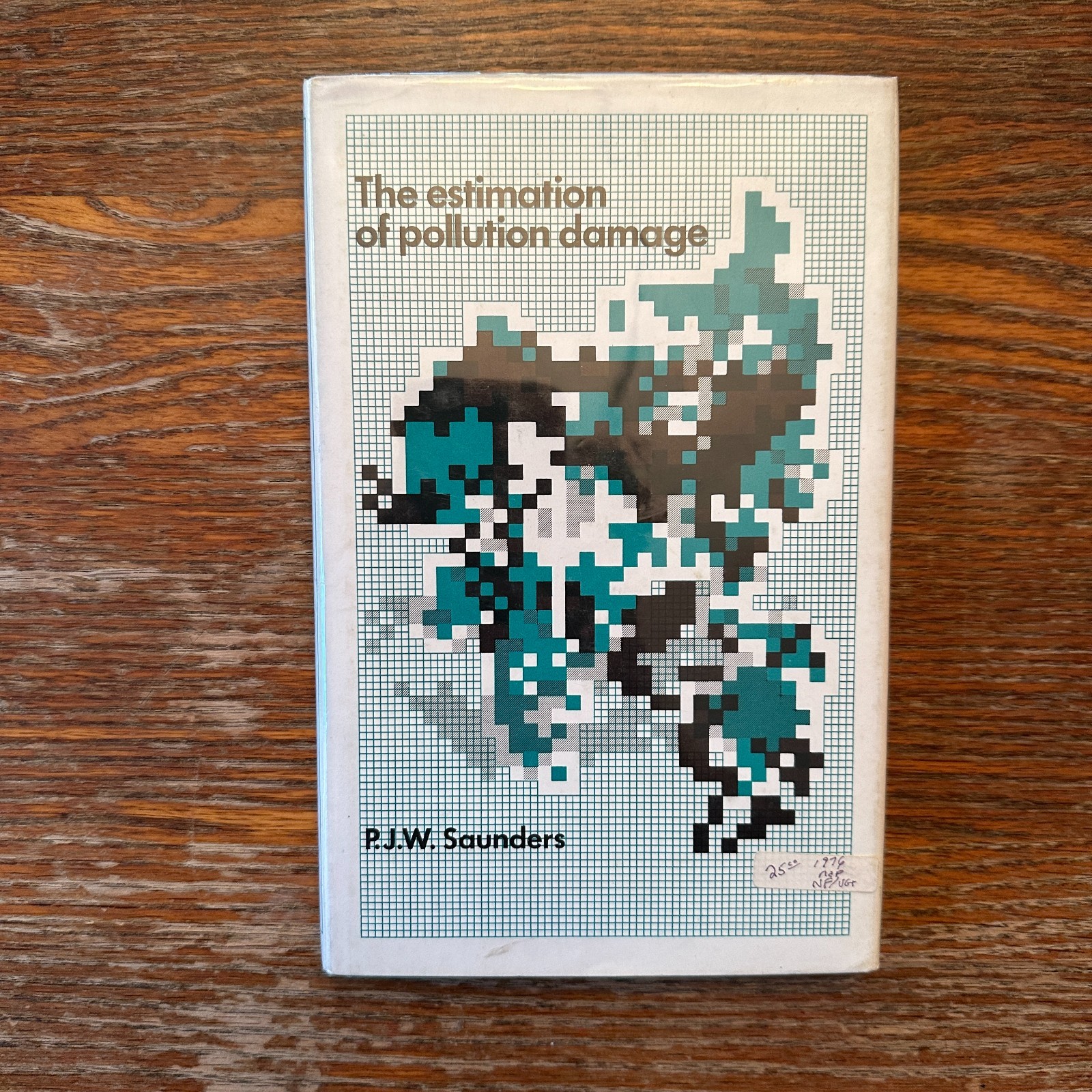 The Estimation of Pollution Damage by P.J.W. Saunders 1976 Hardcover VG-