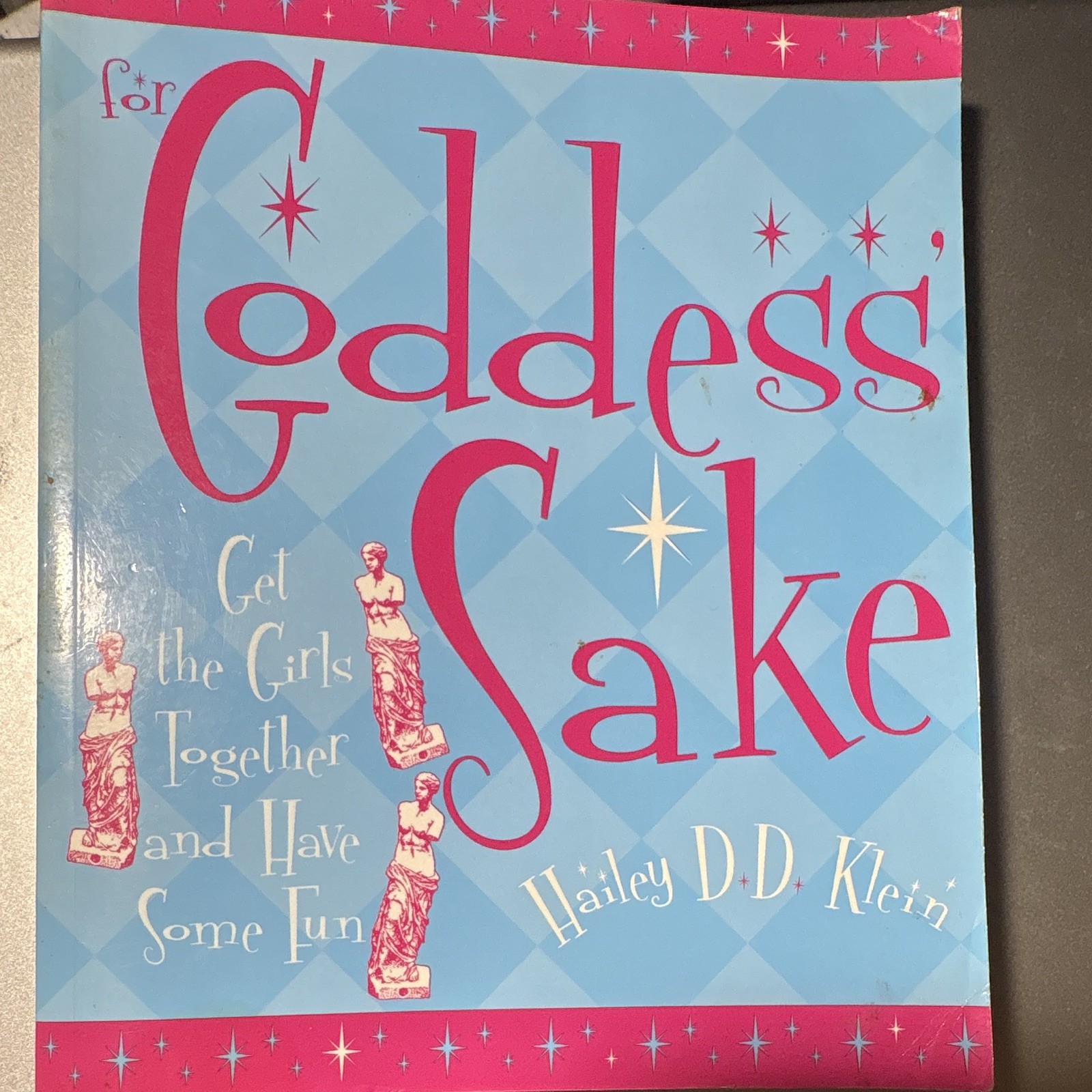 for goddess&rsquo; sake hailey d.d. klein paperback 2004 conari illustrated