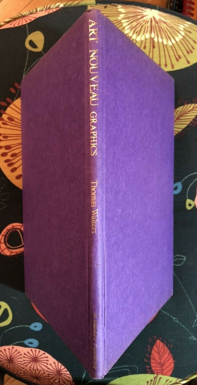 Art Nouveau Graphics, edited Walters, Academy Ed. London, St. Martin&rsquo;s Press &rsquo;72