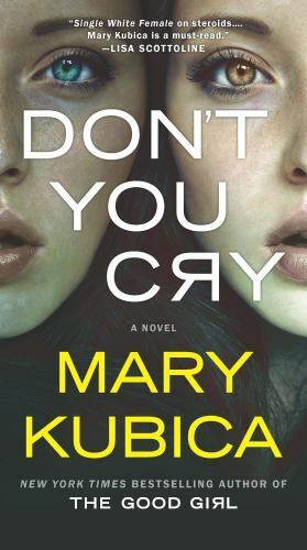 Don&rsquo;t You Cry : A Thrilling Suspense Novel from the Author of Local Woman.-GOOD