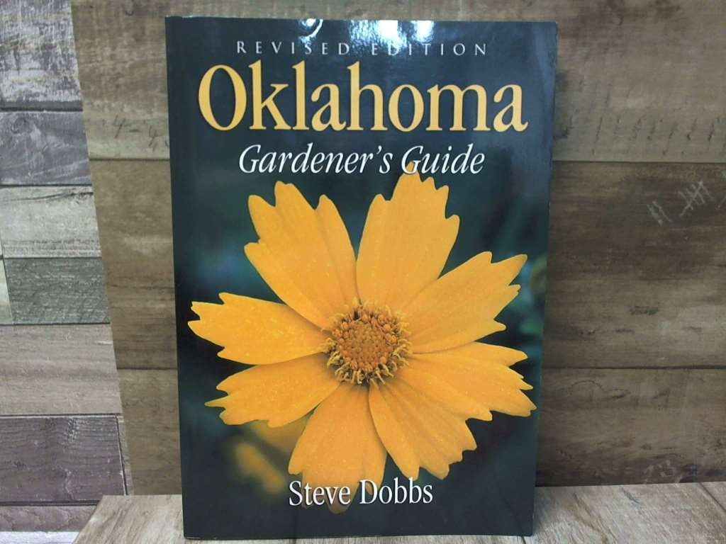 Oklahoma Gardener&rsquo;s Guide by Steve Dobbs Cool Springs Press