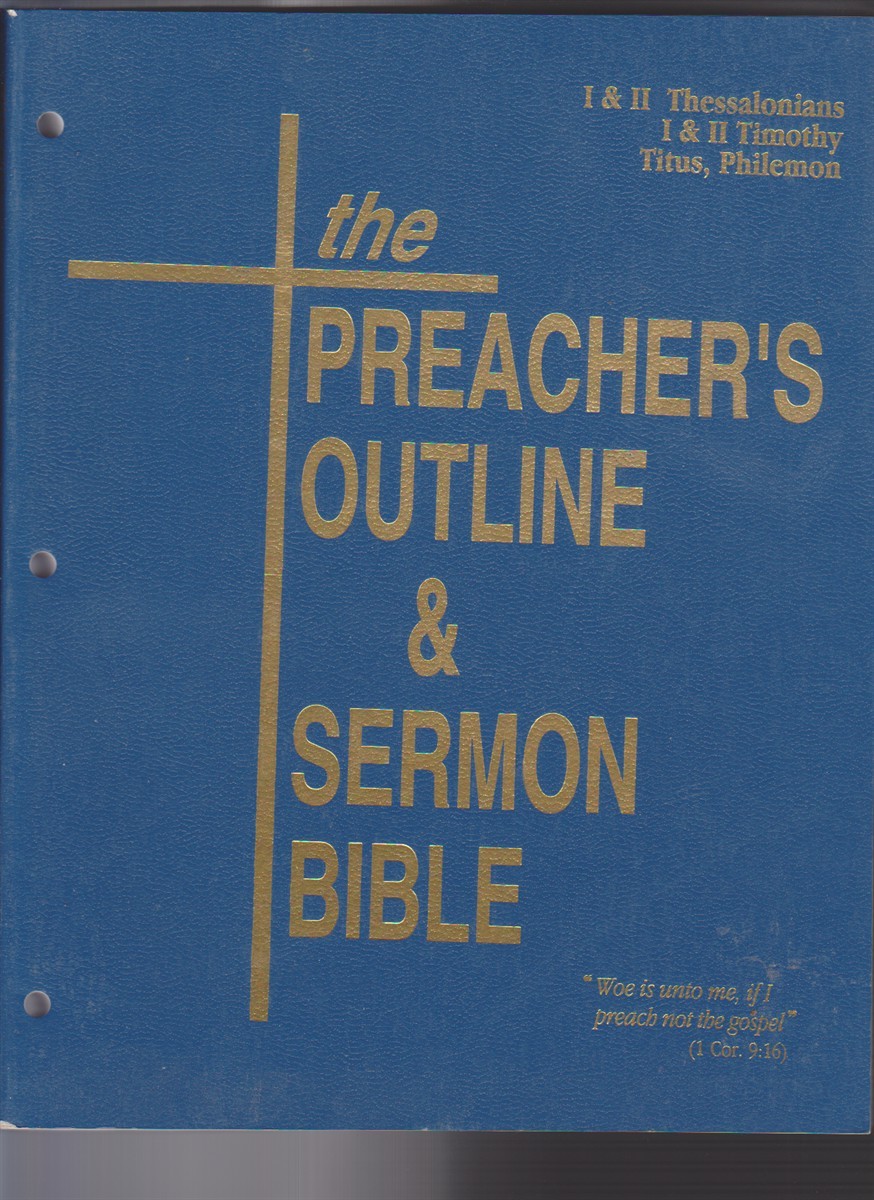 The Preacher&rsquo;s Outline & Sermon Bible Thessalonians – Philemon