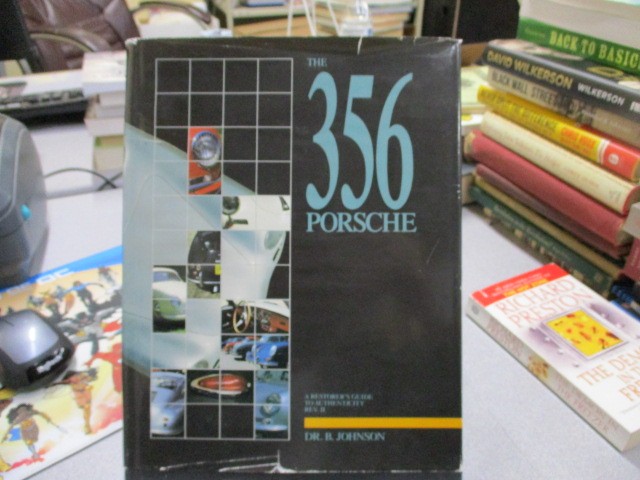 The 356 Porsche: A Restorer&rsquo;s Guide to Authenticity, Johnson, Brett