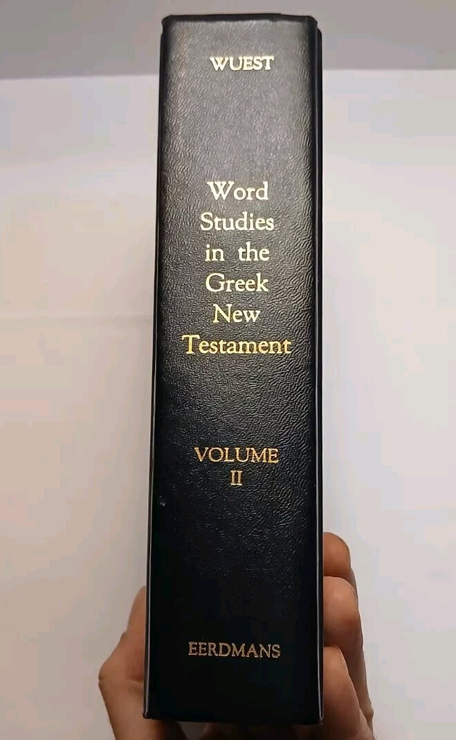 Wuest&rsquo;s Word Studies in the Greek New Testament Volume 2 II