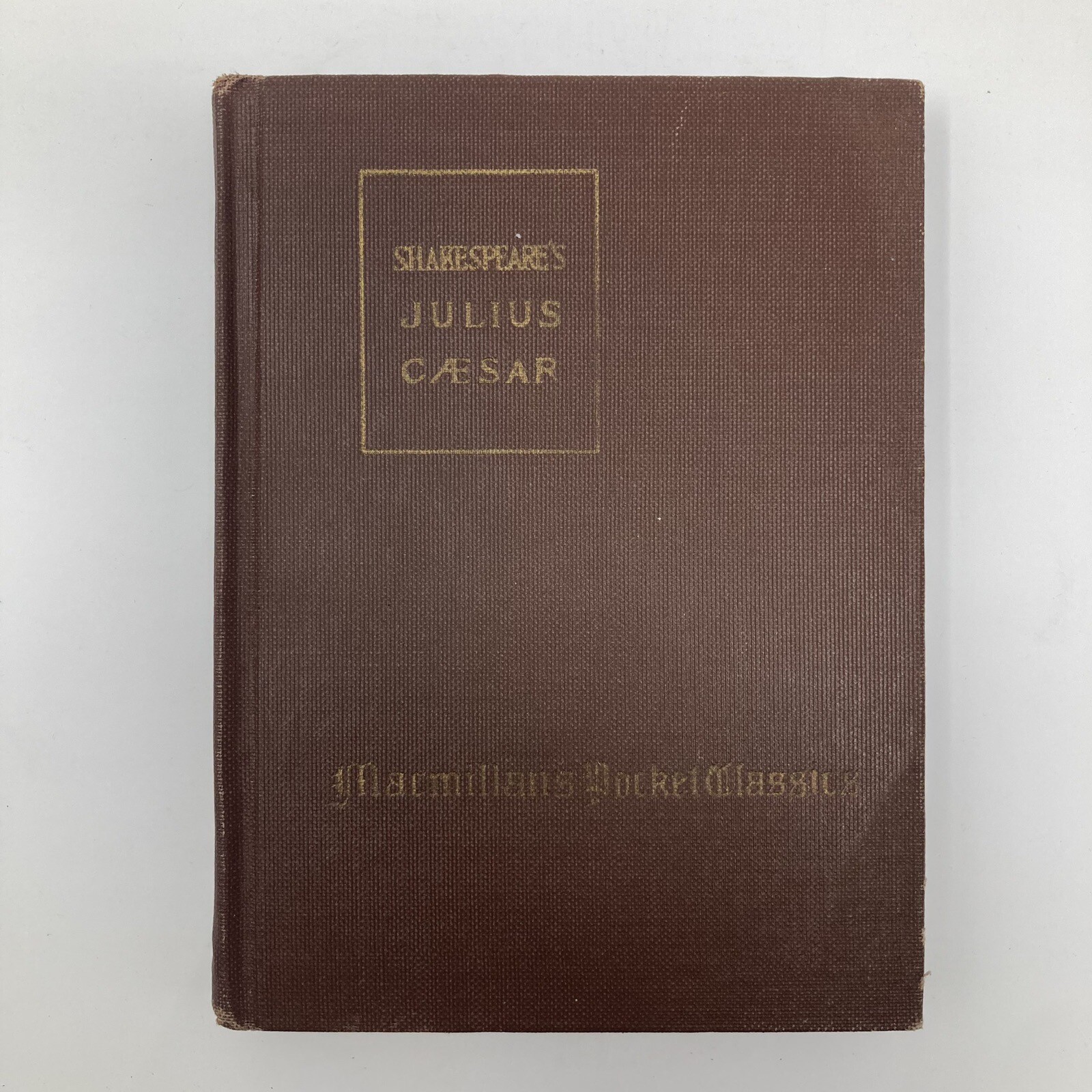 Shakespeare&rsquo;s Julius Caesar – The Macmillan Company – 1923 – William Shakespeare