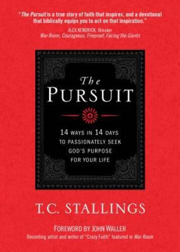 The Pursuit: 14 Ways in 14 Days to Passionately Seek God&rsquo;s Purpose for Yo – GOOD