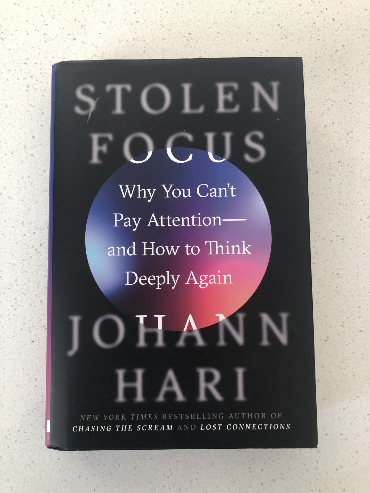 Stolen Focus: Why You Can&rsquo;t Pay Attention–And How t… by Hari, Johann Hardback