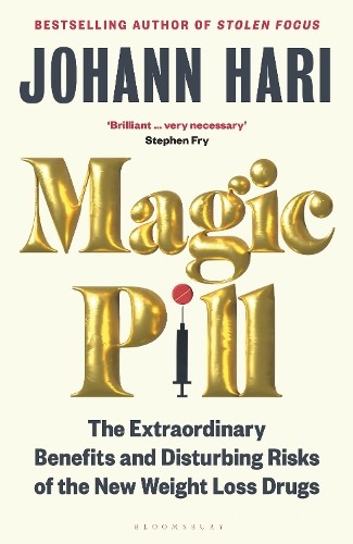 Magic Pill: The Extraordinary Benefits and Disturbin… by Hari, Johann Hardback