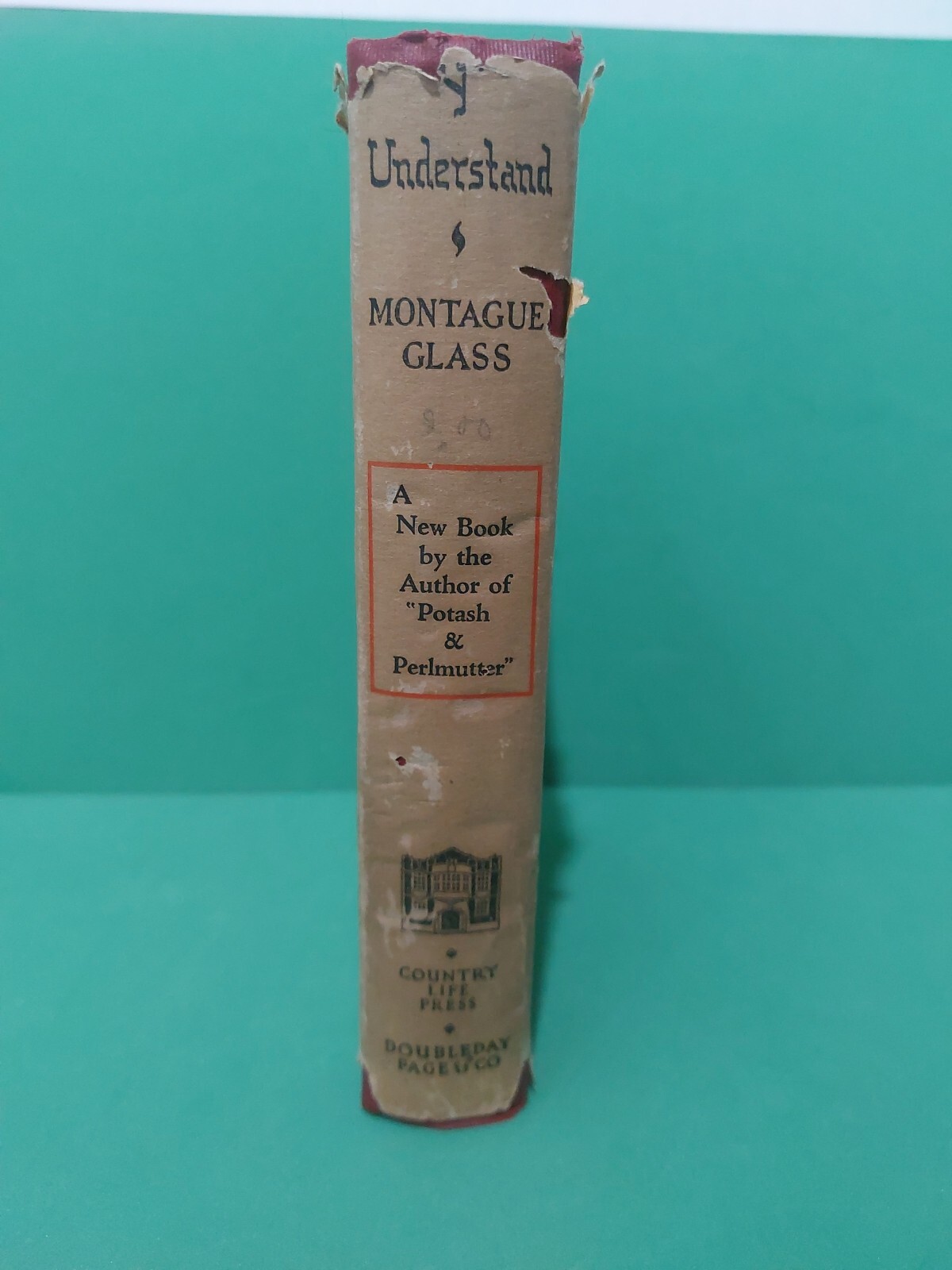 Very Rare Vintage 1925 First Edition Y&rsquo;Understand By Montague Glass. Doubleday