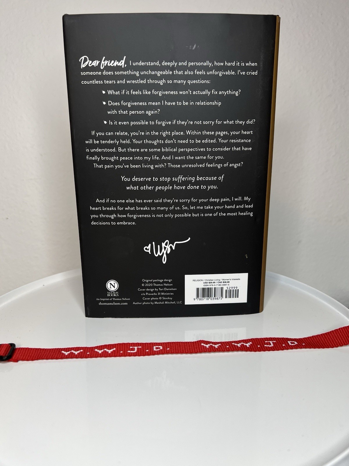 Lysa TerKeurst Forgiving What You Can&rsquo;t Forget Hardcover Thomas Nelson 2020