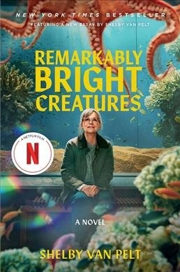 Remarkably Bright Creatures [Movie Tie-in], Paperback by Van Pelt, Shelby, Li…