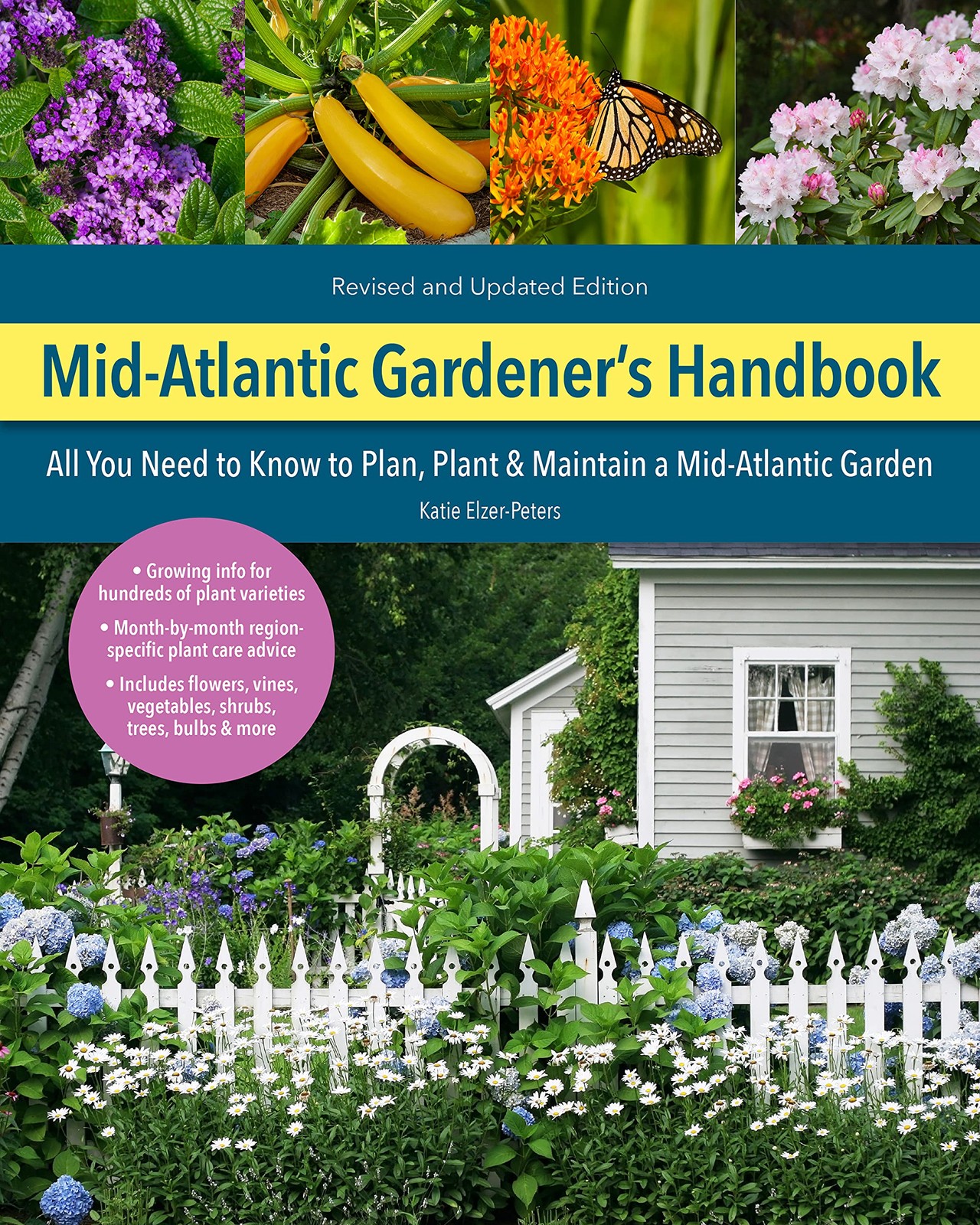 Mid-Atlantic Gardener&rsquo;s Handbook, 2nd Edition: All You Need to Know to Plan, …